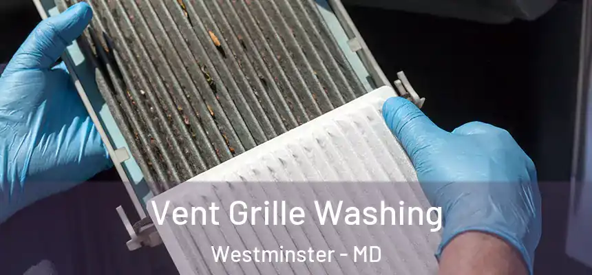  Vent Grille Washing Westminster - MD